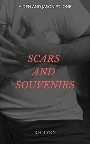 Scars and Souvenirs by B.H. Lynn