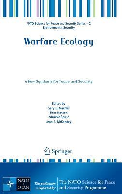 Warfare Ecology: A New Synthesis for Peace and Security by 