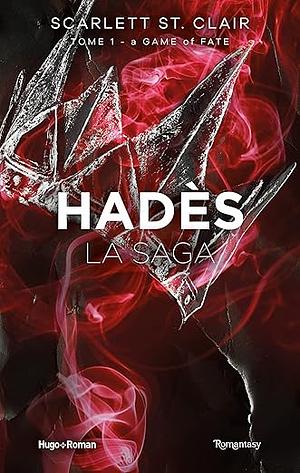 La saga d'Hadès - T1 : A game of fate by Scarlett St. Clair