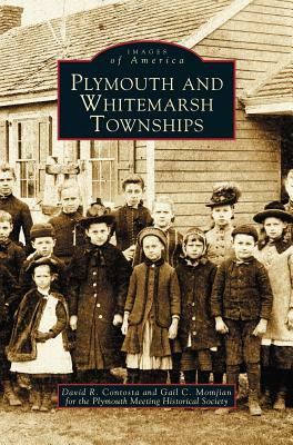 Plymouth and Whitemarsh Townships by Gail C. Momjian, David R. Contosta, Plymouth Historical Society