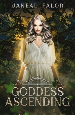 Goddess Ascending by Janeal Falor
