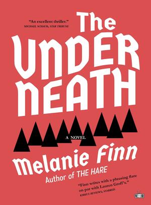 The Underneath by Melanie Finn