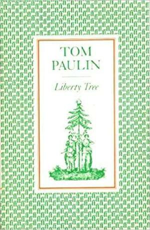 Liberty Tree by Tom Paulin