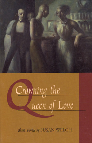 Crowning the Queen of Love by Susan Welch