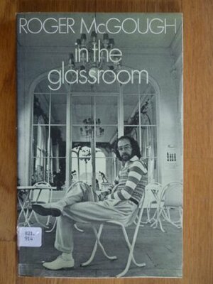 In the Glassroom by Roger McGough