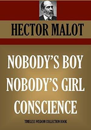 Nobody's Boy; Nobody's Girl; Conscience by Hector Malot