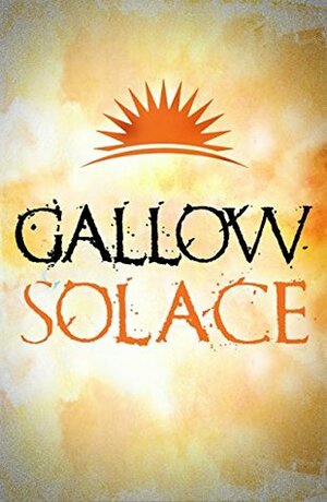 Gallow: Solace by Nathan Hawke