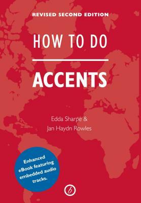 How to Do Accents [With CD (Audio)] by Jan Haydn Rowles, Edda Sharpe