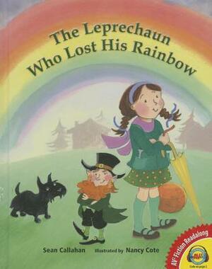 The Leprechaun Who Lost His Rainbow by Sean Callahan