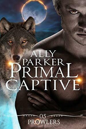 Primal Captive by Ally Parker