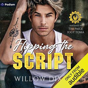 Flipping the Script by Willow Dixon