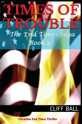 Times of Trouble by Cliff Ball