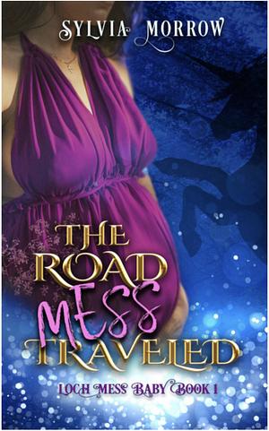 The Road Mess Traveled by Sylvia Morrow