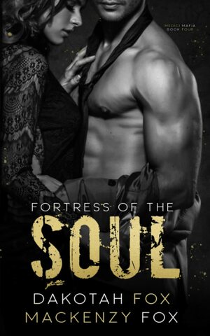 Fortress of the Soul by Dakotah Fox, Mackenzy Fox