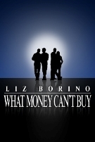 What Money Can't Buy by Liz Borino