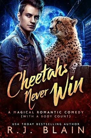 Cheetahs Never Win by R.J. Blain