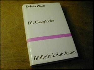 Die Glasglocke by Sylvia Plath