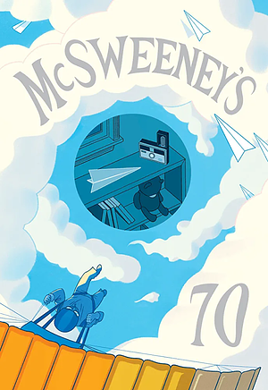 McSweeney's Issue 70 by James Yeh, Dave Eggers, Claire Boyle