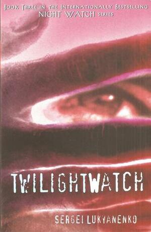 The Twilight Watch by Sergei Lukyanenko