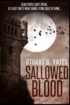 Sallowed Blood by Stuart G. Yates