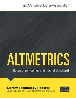 Altmetrics by Robin Chin Roemer, Rachel Borchardt