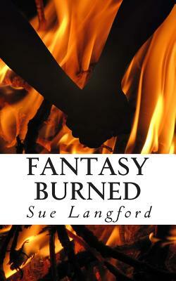 Fantasy Burned by Sue Langford