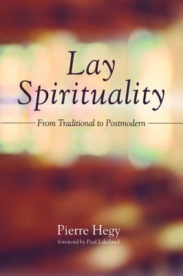 Lay Spirituality by Pierre Hegy