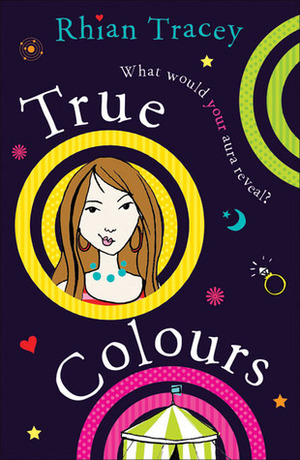 True Colours by Rhian Tracey, Rhian Ivory