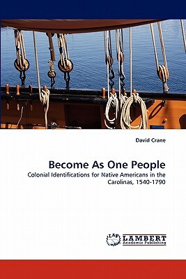 Become as One People by David Crane