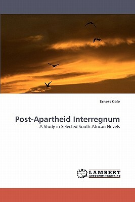 Post-Apartheid Interregnum by Ernest Cole, Cole Ernest