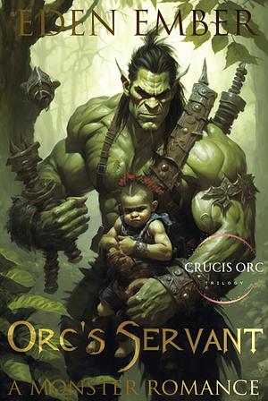 Orc's Servant by Eden Ember