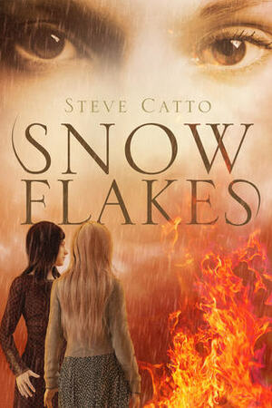 Snowflakes (Snowflakes, #1) by Steve Catto