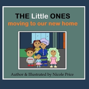 The Little Ones: Moving to our new home by Nicole Price