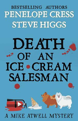 Death of an ice cream salesman  by Penelope Cress, Steven Higgs