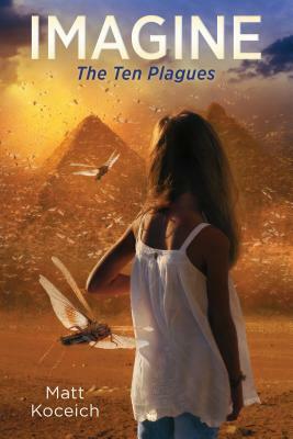 Imagine... the Ten Plagues by Matt Koceich