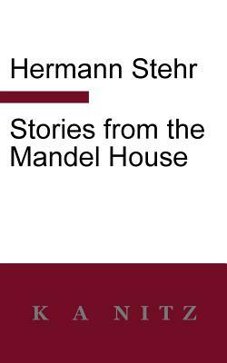 Stories from the Mandel House by Hermann Stehr