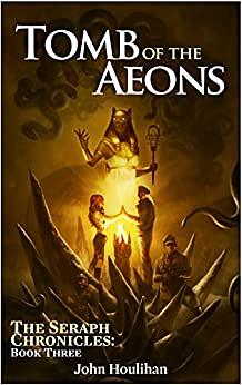 Tomb of the Aeons by John Houlihan