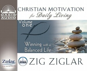 Winning with a Balanced Life by Zig Ziglar