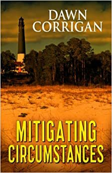 Mitigating Circumstances by Dawn Corrigan