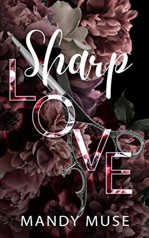 Sharp Love by Mandy Muse