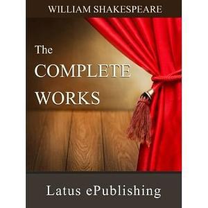 The Complete Works of William Shakespeare by William Shakespeare