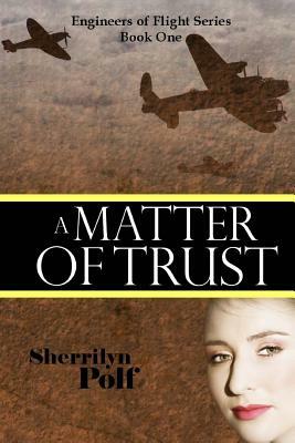 A Matter Of Trust by Sherrilyn Polf