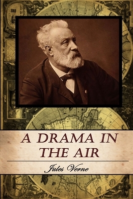 A Drama in the Air. by Jules Verne