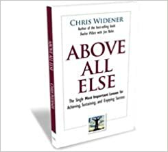 Above All Else by Chris Widener
