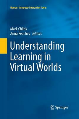 Understanding Learning in Virtual Worlds by 