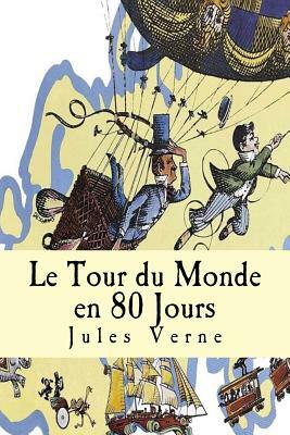 Le Tour du Monde en 80 Jours by Jules Verne