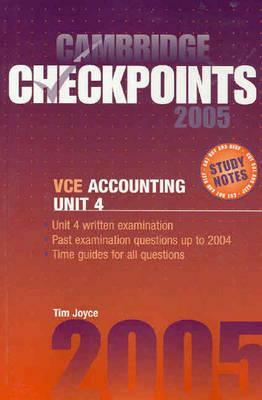 Cambridge Checkpoints Vce Accounting Unit 4 2005 by Tim Joyce