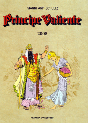 Príncipe Valiente 2008 by Mark Schultz, Gary Gianni, José Miguel Pallarés, Antoni Guiral