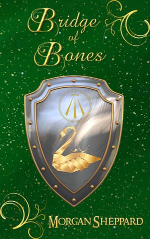Bridge of Bones by Morgan Sheppard