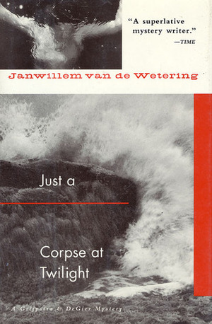 Just a Corpse at Twilight by Janwillem van de Wetering